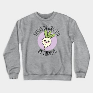 Easily Distracted By Turnips Kawaii Turnip Crewneck Sweatshirt